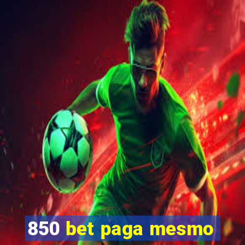 850 bet paga mesmo